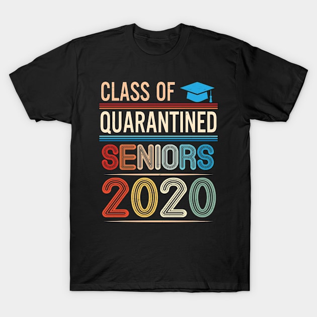 Class Of Quarantined Seniors 2020 Happy Last Day Of School Student Teachers T-Shirt by melanieteofila